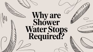 why-are-shower-water-stops-required-typography - Awesim Question poster asking why shower water stops are required, with abstract doodle borders on a beige background.
