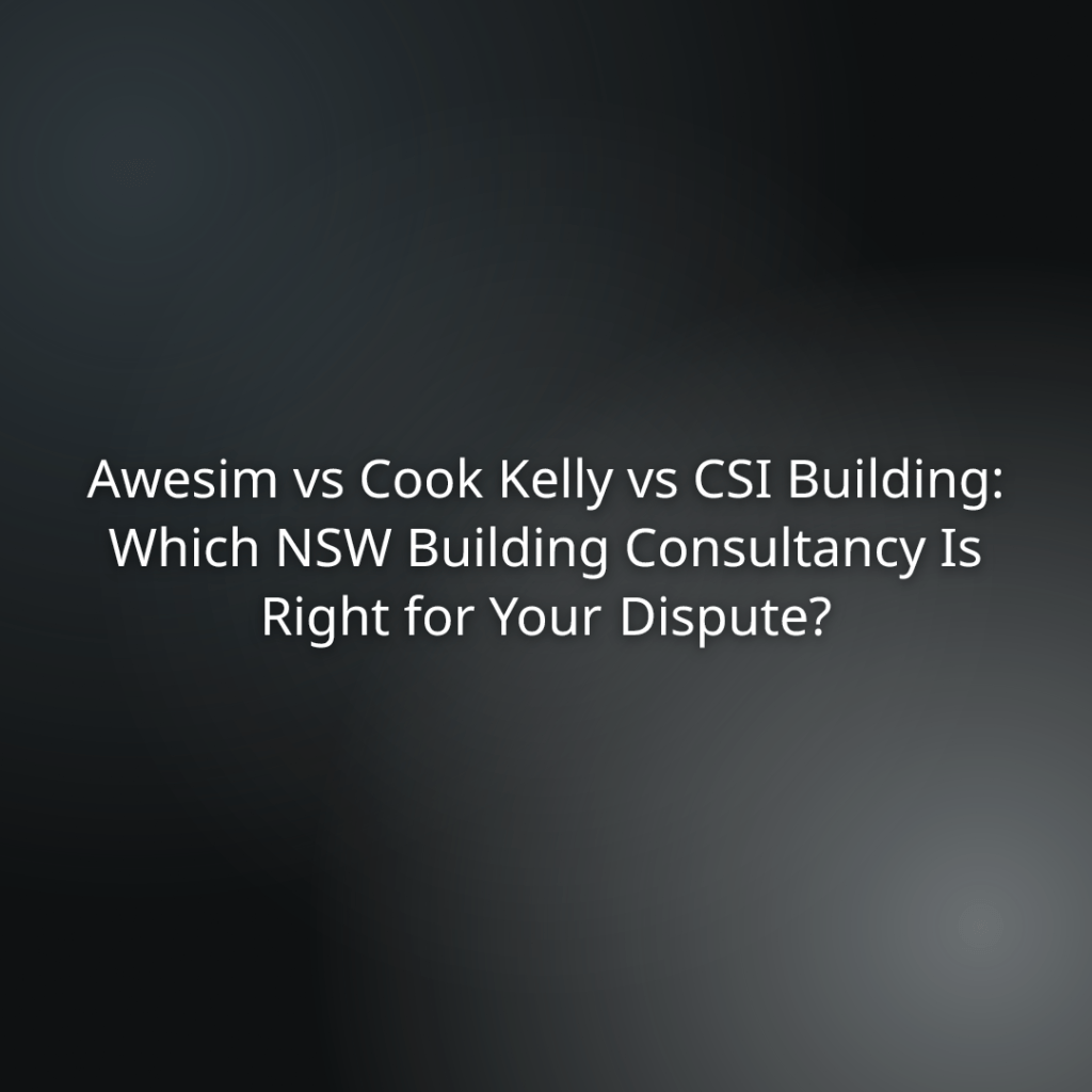 032986f5-90a6-4173-973f-9c9aa1f380ca - Title slide: Awesim vs Cook Kelly vs CSI Building—Which NSW building consultancy is right for your dispute?
