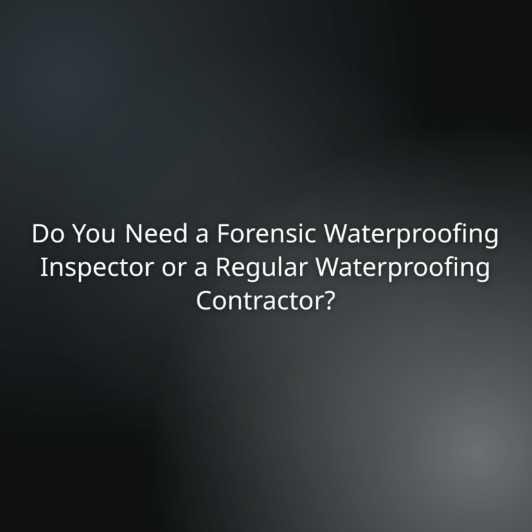 Hero image with a dark gradient background showing the question: 'Do You Need a Forensic Waterproofing Inspector or a Regular Waterproofing Contractor?'