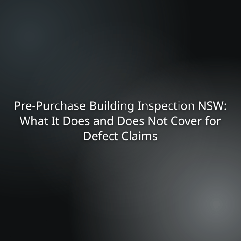 Pre-Purchase Building Inspection NSW: What It Does and Does Not Cover for Defect Claims (title slide)