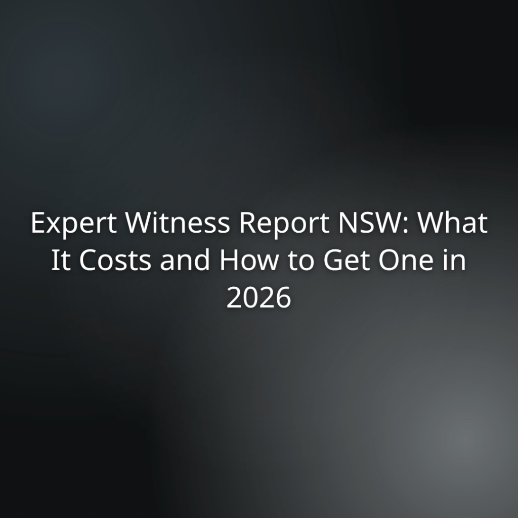 Expert Witness Report NSW: What It Costs and How to Get One in 2026 on a dark gradient background (title slide).