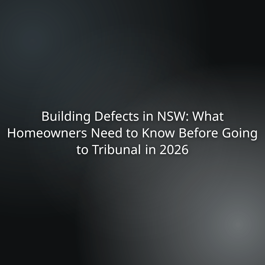 Presentation slide: Building Defects in NSW—What Homeowners Need to Know Before Going to Tribunal in 2026.