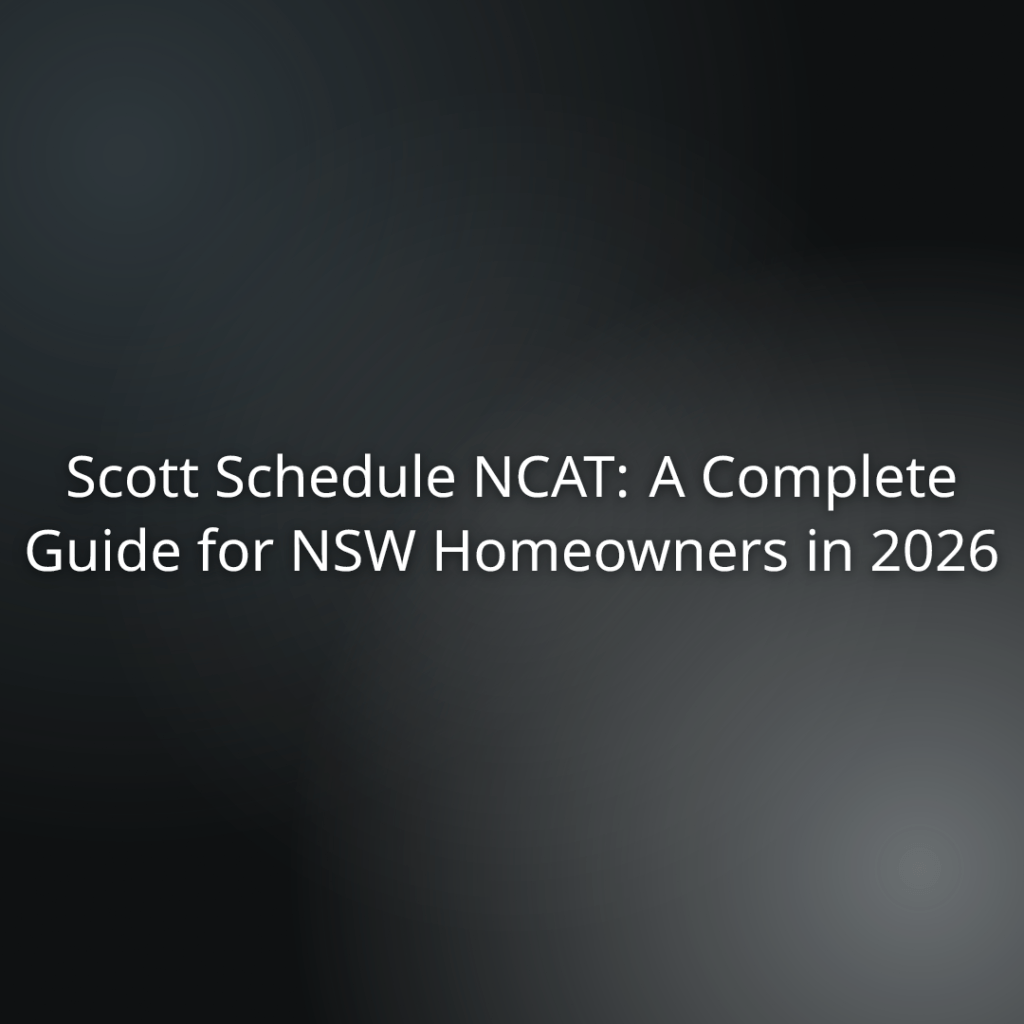 Title: Scott Schedule NCAT—A Complete Guide for NSW Homeowners in 2026