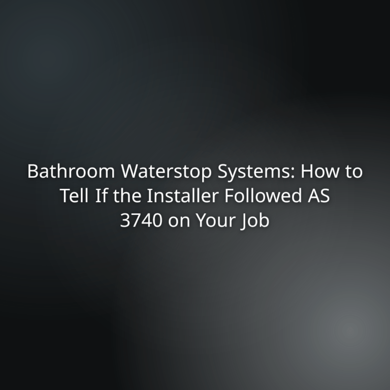 Title slide: Bathroom Waterstop Systems—how to verify AS 3740 compliance on your job site
