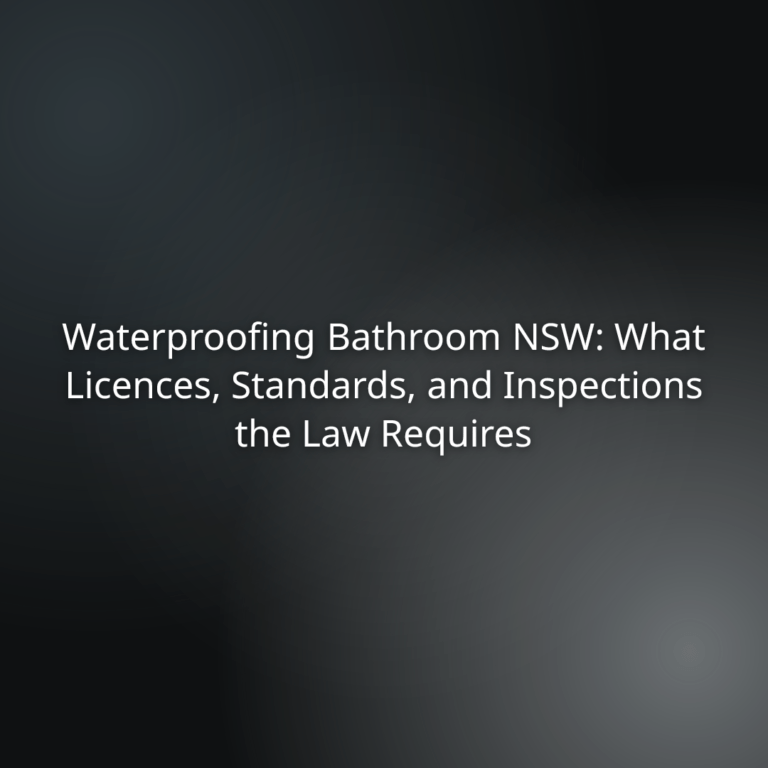 8ddf16a9-1165-4cdd-88b0-c4b4e70e74d1 - Awesim Building Consultants Title slide: Waterproofing Bathroom NSW—licences, standards, and inspections required by law